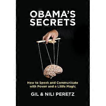 Obamas Geheimnisse: Wie man mit Macht und ein wenig Magie spricht und kommuniziert
