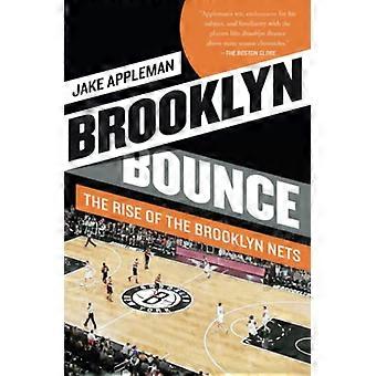 Brooklyn Bounce: The Rise of the Brooklyn Nets
