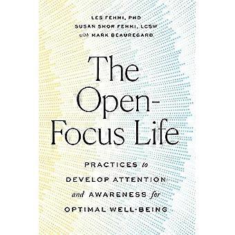 La vie ouverte : des pratiques pour développer l’attention et la conscience pour un bien-être optimal
