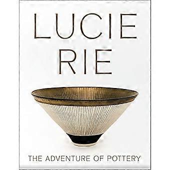 Lucie Rie: Het avontuur van aardewerk