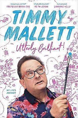Utterly Brilliant!: My Life's Journey