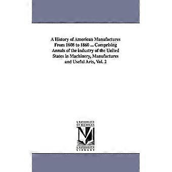 A History Of American Manufactures From 1608 To 1860. Comprising Annals Of The - John Leander Bishop - Paperback - English Book - History