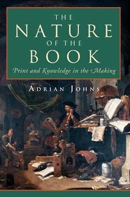 The Nature Of The Book by Adrian Norton Johns Paperback Book
