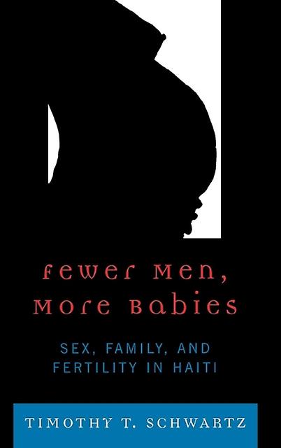 Fewer Men More Babies by Timothy T. Schwartz Paperback Book