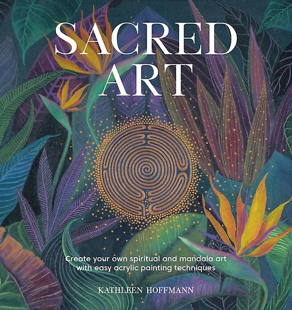 Sacred Art by Kathleen Hoffmann Paperback