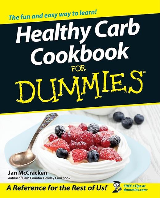 Healthy Carb Cookbook For Dummies by Jan McCracken Paperback