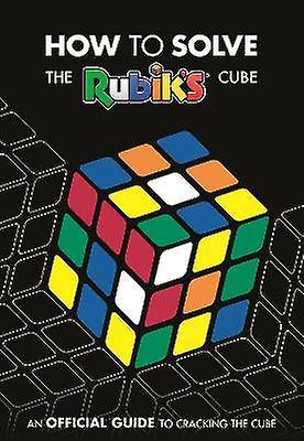 How To Solve The Rubik's Cube