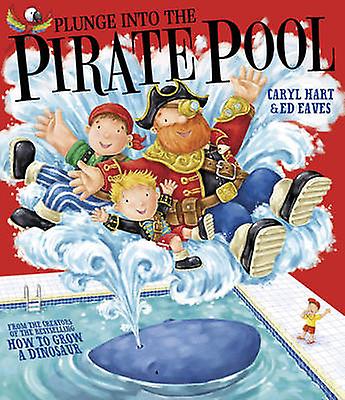 Plunge Into The Pirate Pool by Caryl Hart Paperback
