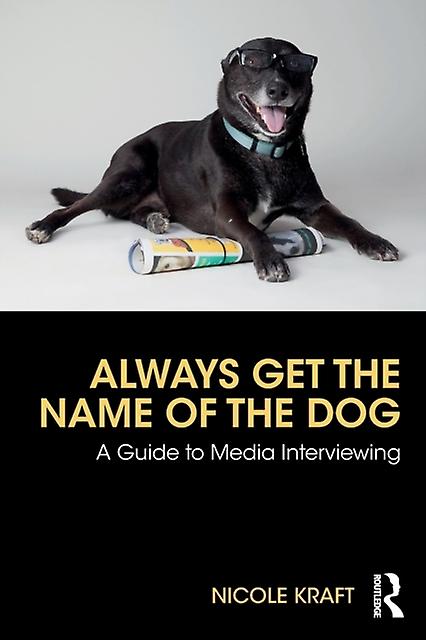 Always Get The Name Of The Dog by Nicole Kraft Paperback