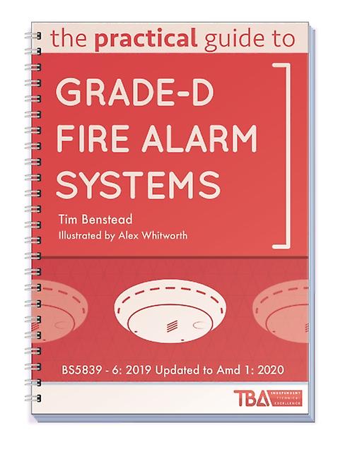 The Practical Guide To Grade-d Fire Alarm Systems - Tim Benstead - Paperback - English Book - Technology: general issues