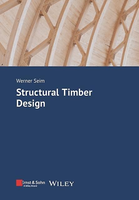 Structural Timber Design - Werner - Paperback - English Book - Building construction and materials