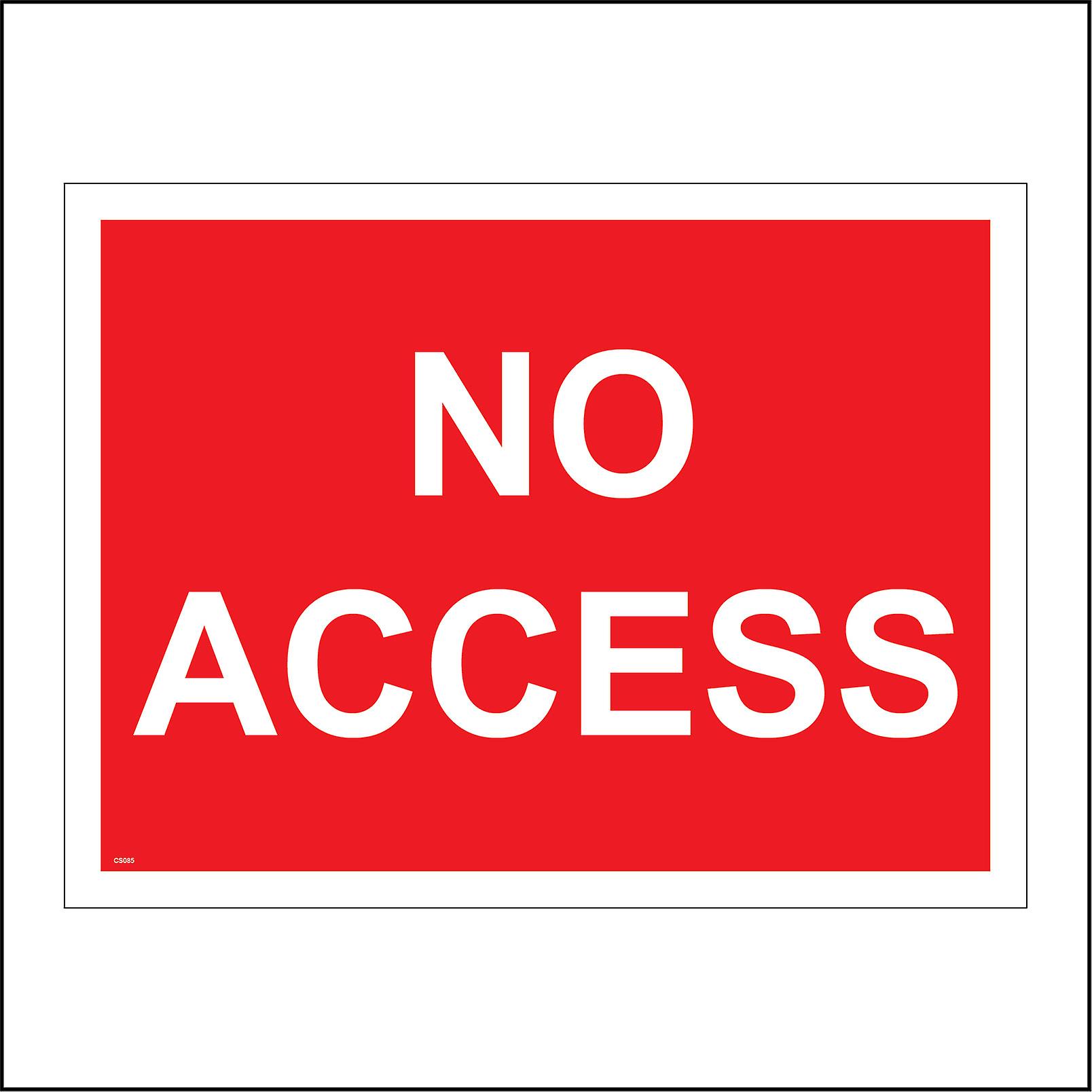 CS085 No Access Sign
