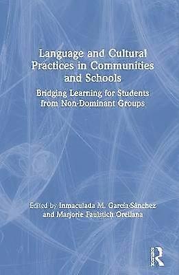 Language and Cultural Practices in Communities and Schools