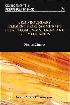 2D/3D Boundary Element Programming in Petroleum Engineering and Geomechanics