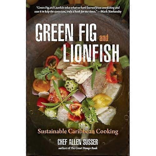 Green Fig and Lionfish: Sustainable Caribbean Cooking