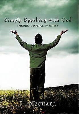 Simply Speaking with God Inspirational Poetry
