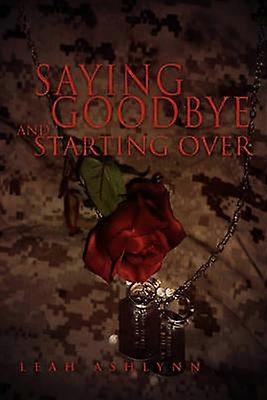 Saying Goodbye and Starting Over