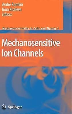 Mechanosensitive Ion Channels