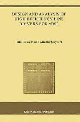 Design and Analysis of High Efficiency Line Drivers for xDSL