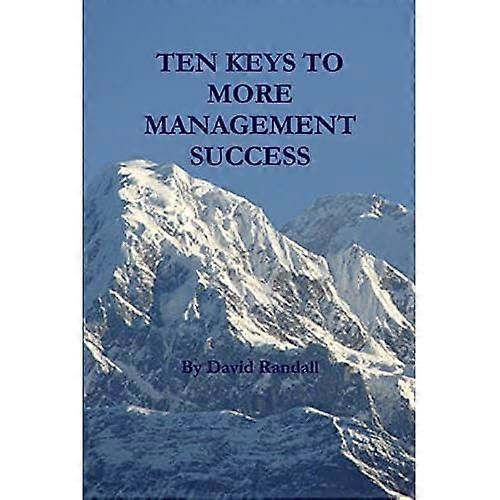 Ten Keys to more Management Success
