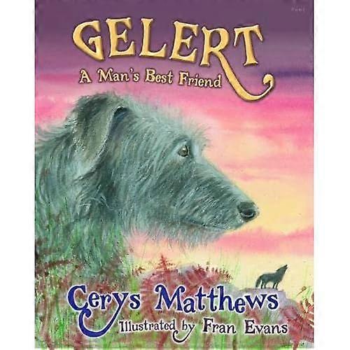 Gelert: A Man's Best Friend