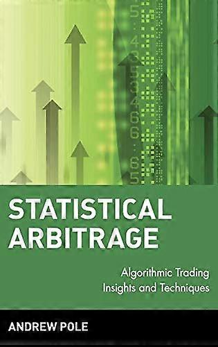 Statistical Arbitrage: Algorithmic Trading Insights and Techniques