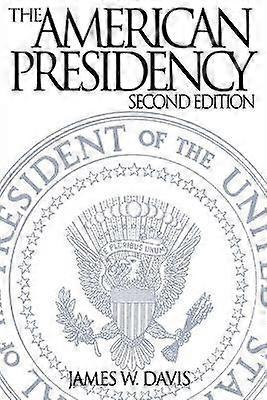 The American Presidency 2nd Edition