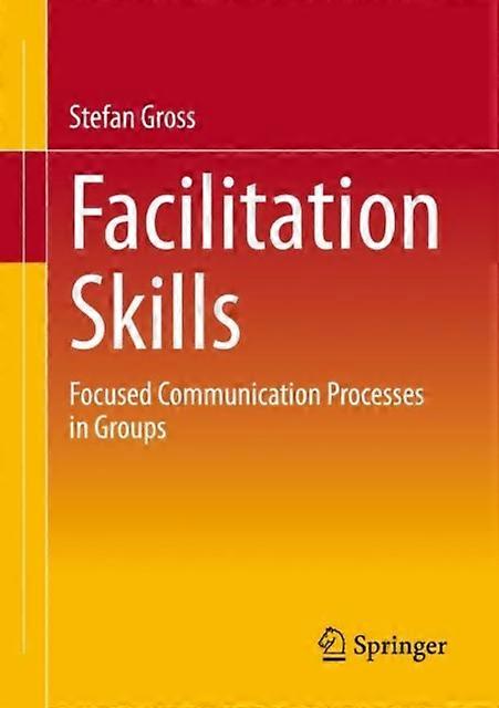 Facilitation Skills by Stefan Gross Paperback