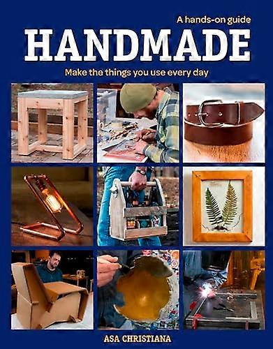 Handmade: A Hands On Guide