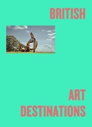 British Art Destinations by Emmy Watts Hardback Book