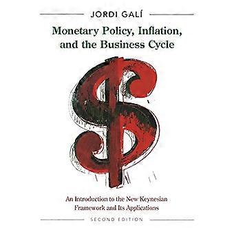 Geldpolitik, Inflation und den Konjunkturzyklus: eine Einführung in die neuen keynesianischen Rahmen und seine Anwendungen...