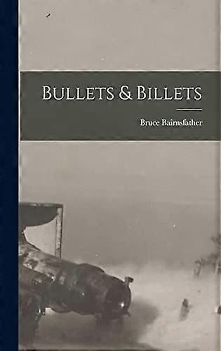 Bullets & Billets