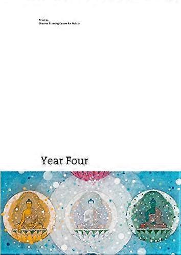 Dharma Training Course Year Four