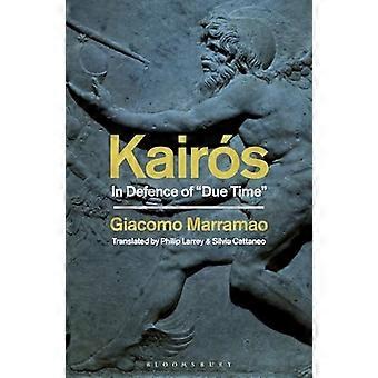 Kairs : in Defence of 'due Time'