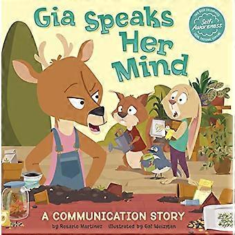 Gia puhuu mielipiteensä: viestintätarina (upea itseni)