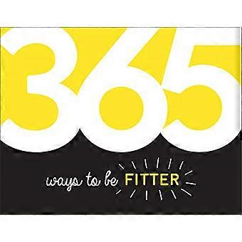365 manieren om Fitter: inspiratie en motivatie voor elke dag