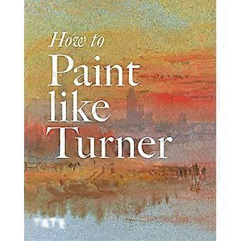 Gewusst wie: malen wie Turner