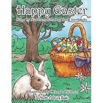 Frohe Ostern! Malen nach Zahlen für Erwachsene: Ein Malen-nach-Zahlen-Malbuch für Erwachsene mit Ostermotiven, Frühlingsszenen, Ostereiern und einem niedlichen Hasen.