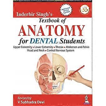 Inderbir Singh's Textbook of Anatomy voor studenten tandheelkunde
