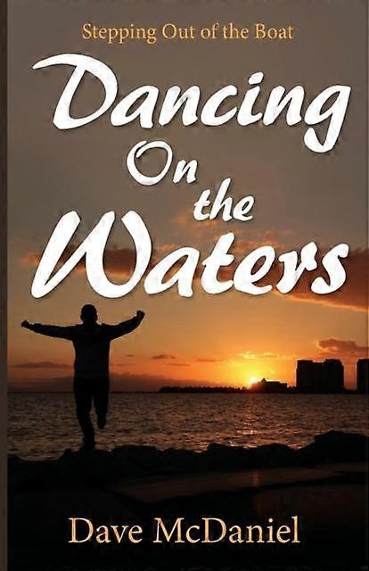 Dancing On The Waters - Dave McDaniel - Paperback - en Book