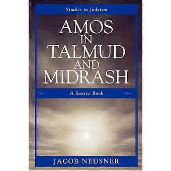 Amos In Talmud And Midrash A Source Book - Jacob Neusner - Paperback - en Book