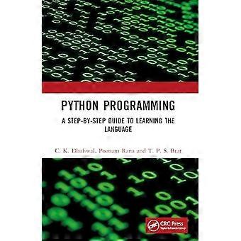 Python Programming A Step by Step Guide to Learning the Language