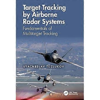 Target Tracking by Airborne Radar Systems Fundamentals of Multitarget Tracking