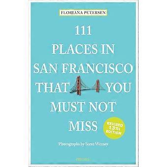 111 Places in San Francisco That You Must Not Miss
