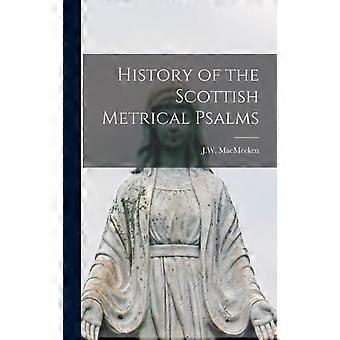 History Of The Scottish Metrical Psalms - Creative Media Partners LLC - Hardcover - en Book