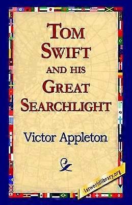 Tom Swift and His Great Searchlight