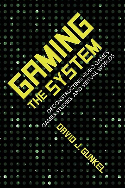 Gaming The System by David J. Gunkel Paperback Book