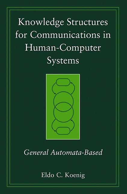 Knowledge Structures For Communications In Humancomputer Systems by Koenig Paperback Book
