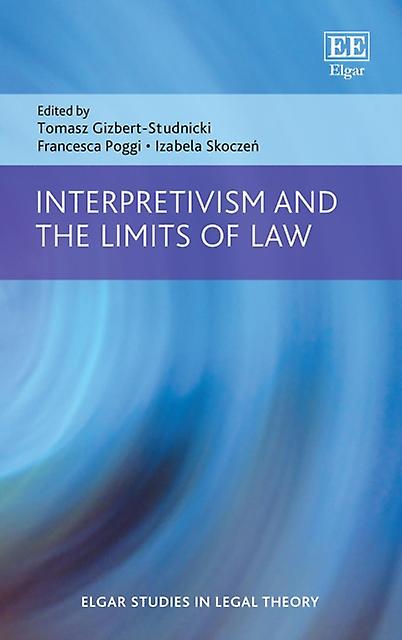 Interpretivism And The Limits Of Law Paperback Book