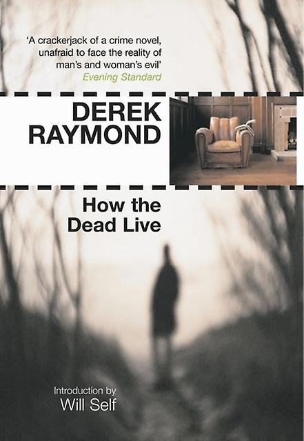 How The Dead Live by Derek Raymond Paperback